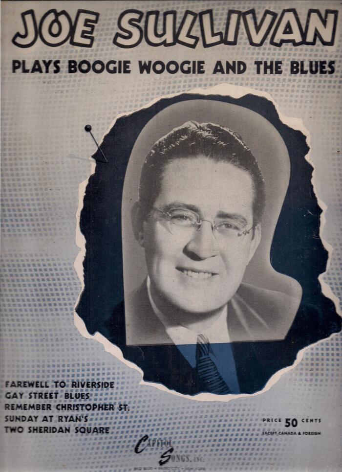 Joe Sullivan Plays Boogie Woogie and the Blues