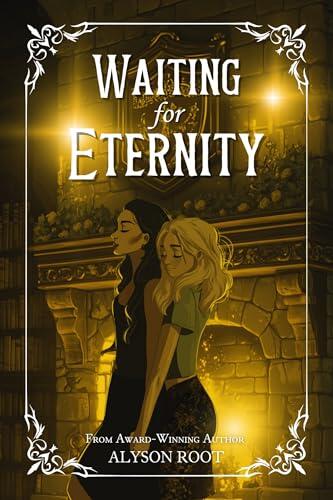 Waiting for Eternity