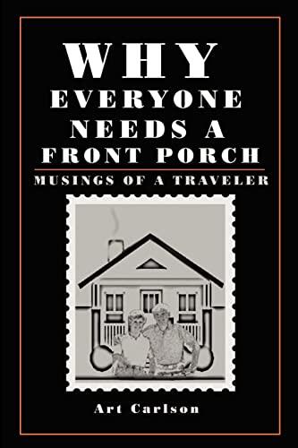 Why Everyone Needs a Front Porch: Musings of a Traveler