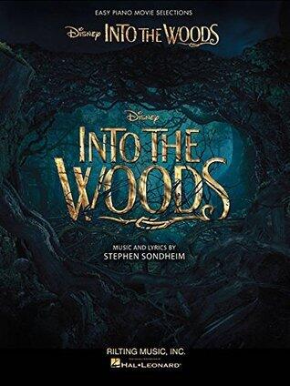 Into the Woods: Easy Piano Selections from the Disney Movie | Easy Piano Songbook from Disney Musical | Piano Sheet Music for Beginners and Intermediate Players | Vocal Selections for Broadway Fans