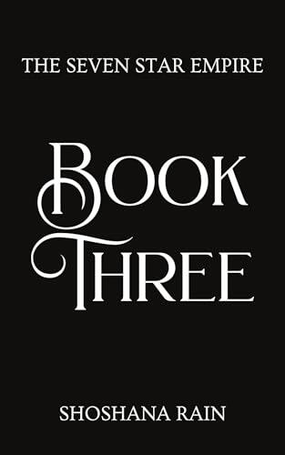 The Seven Star Empire Book Three