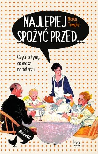 Najlepiej Spożyc Przed... Czyli O Tym, Co Masz Na Talerzu
