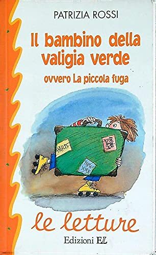 Il bambino della valigia verde ovvero La piccola fuga