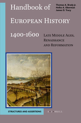 Handbook of European History 1400-1600: Late Middle Ages, Renaissance, and Reformation