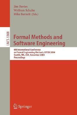 Formal Methods and Software Engineering: 6th International Conference on Formal Engineering Methods, ICFEM 2004, Seattle, WA, USA, November 8-12, ...