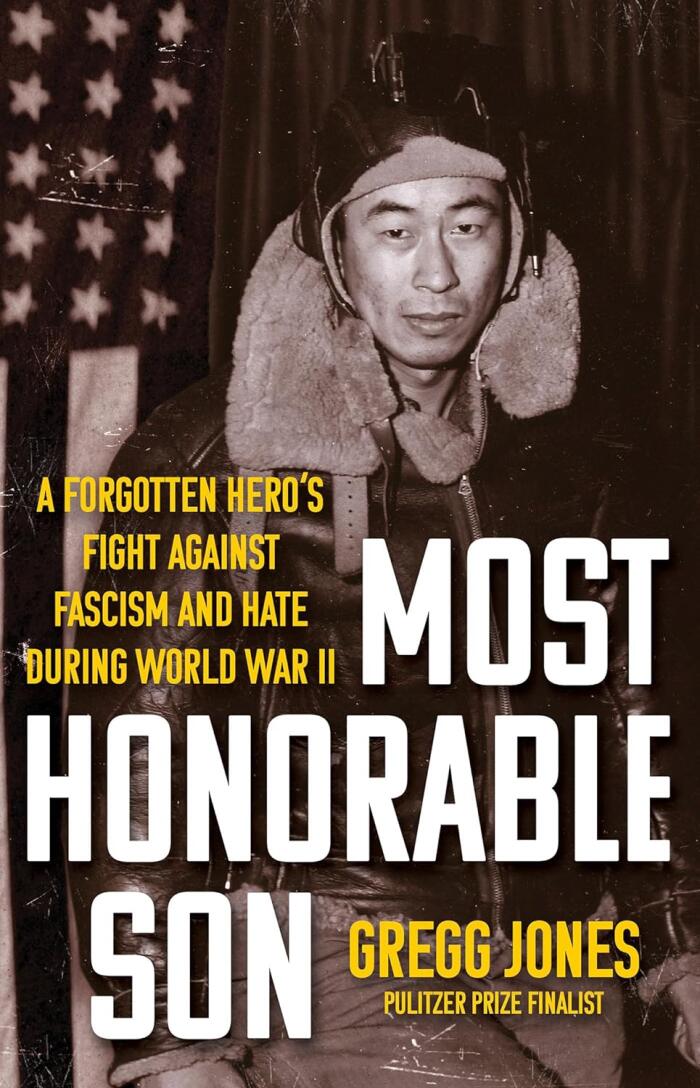 Most Honorable Son: A Forgotten Hero's Fight Against Fascism and Hate During World War II