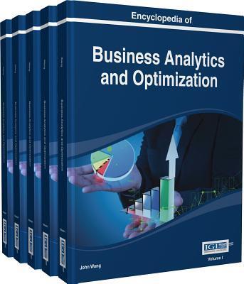 Encyclopedia of Business Analytics and Optimization [volume 1-5]