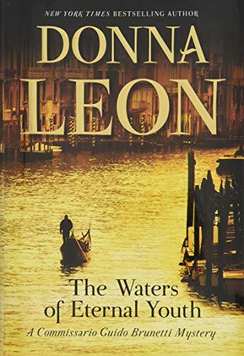 The Waters of Eternal Youth: A Commissario Guido Brunetti Mystery
