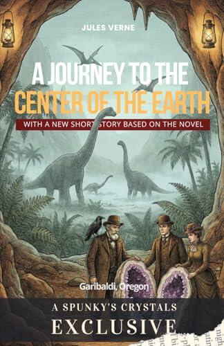 Spunky's Crystals presents A Journey to the Center of the Earth: A Code Keepers Secret Journal & Passwords Book