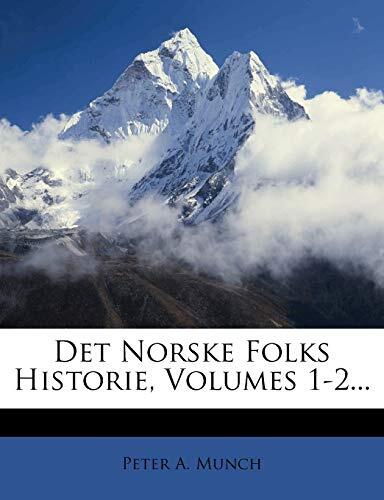 Det Norske Folks Historie (Volumes 1-2)