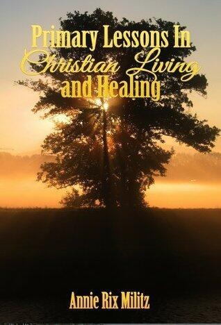 Primary Lessons In Christian Living and Healing