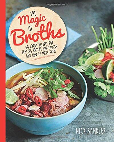 The Magic of Broths
