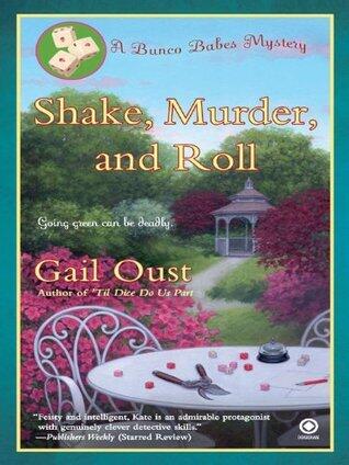 Shake, Murder, and Roll: A Bunco Babes Mystery