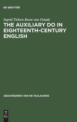 The auxiliary do in eighteenth-century English: A sociohistorical-linguistic approach