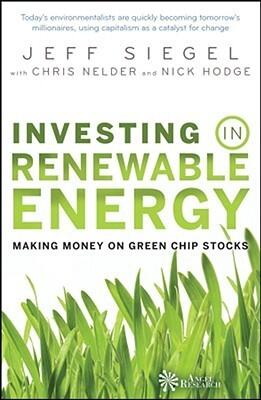 Investing in Renewable Energy: Making Money on Green Chip Stocks