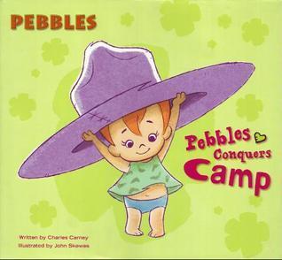 Pebbles: Pebbles Conquers Camp
