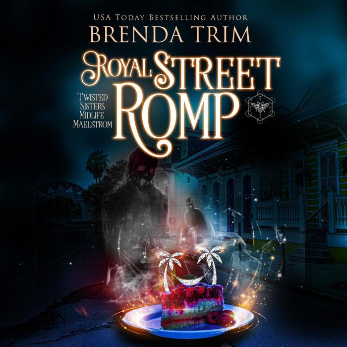 Royal Street Romp: Twisted Sisters Midlife Maelstrom, Book 8