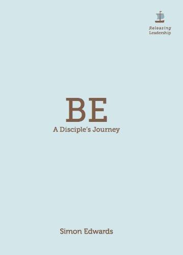 Be - A Disciple's Journey