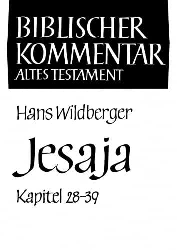 Jesaja Kapitel 28-39: Studienausgabe (Biblischer Kommentar Altes Testament - Studienausgaben, X/3)