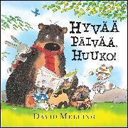 Hyvää päivää, Huuko!