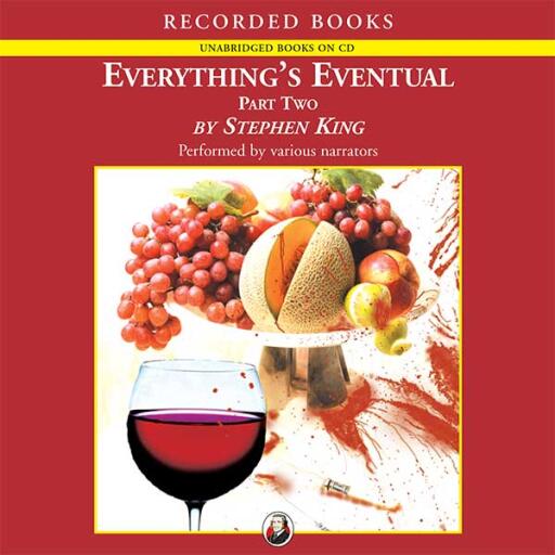 Everything's Eventual, Part 2