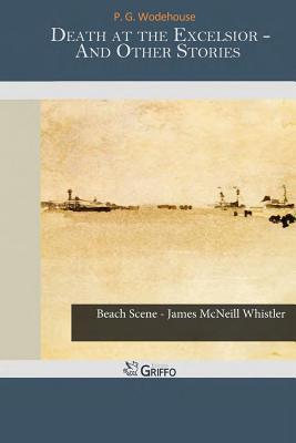Death at the Excelsior - And Other Stories