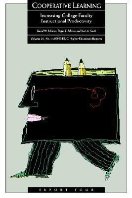 Cooperative Learning V20 Rprt 4 1991: Increasing College Faculty Instructional Productivity: ASHE-ERIC High Education Research Reports (J-B ASHE Higher Education Report Series