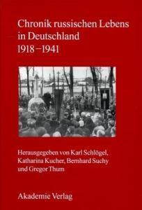 Chronik russischen Lebens in Deutschland 1918-1941