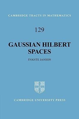 Gaussian Hilbert Spaces