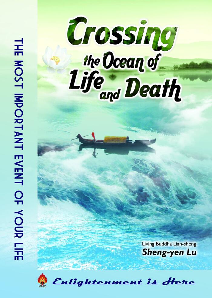 Crossing the Ocean of Life and Death