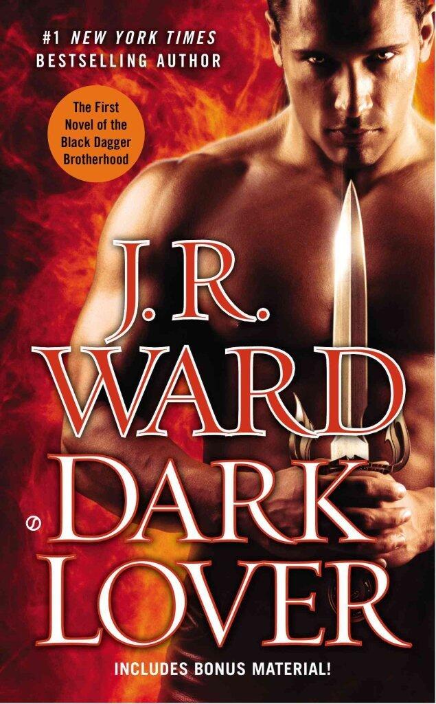 [(Dark Lover : The First Novel of the Black Dagger Brotherhood)] [By (author) J R Ward] published on
