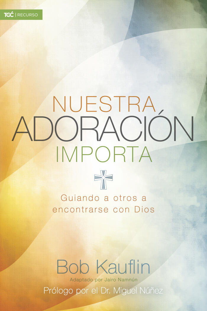 Nuestra adoración importa | Worship Matters