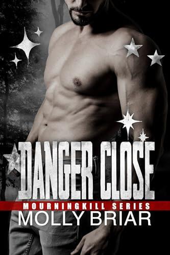 Danger Close: A Second Chance Romance