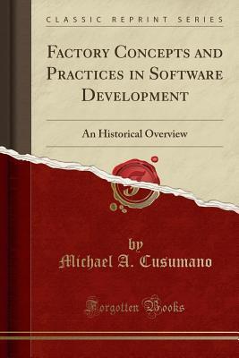 Factory Concepts and Practices in Software Development: An Historical Overview