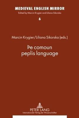 Þe comoun peplis language: Assistants to the editors: Ewa Ciszek and Katarzyna Bronk