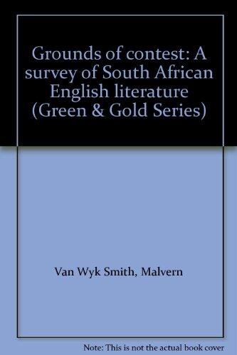 Grounds of Contest: A Survey of South African English Literature