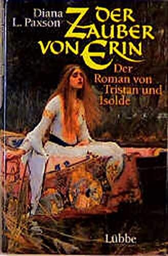 Der Zauber von Erin. Der Roman von Tristan und Isolde.