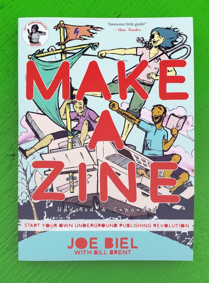 Make a Zine: Start Your Own Underground Publishing Revolution
