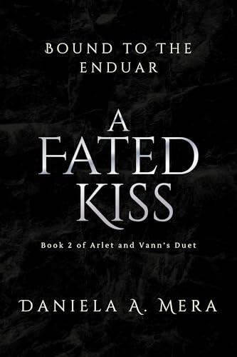 A Fated Kiss: An Epic Adventure Romantasy