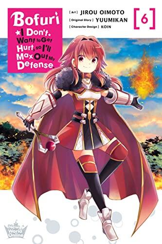 Bofuri: I Don't Want to Get Hurt, so I'll Max Out My Defense! (Vol. 6)