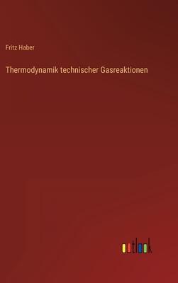Thermodynamik technischer Gasreaktionen