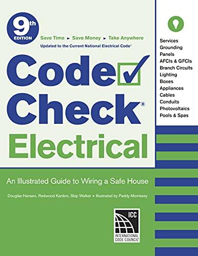 Code Check Electrical (An Illustrated Guide to Wiring a Safe House)