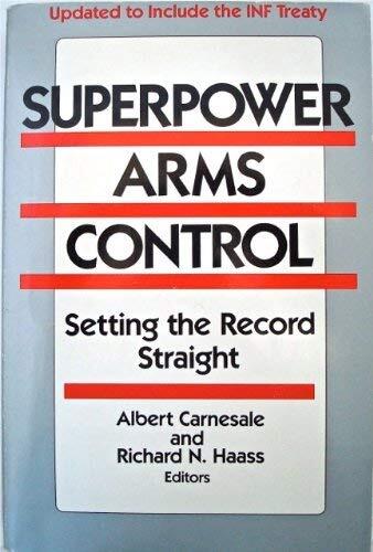 Superpower Arms Control: Setting the Record Straight