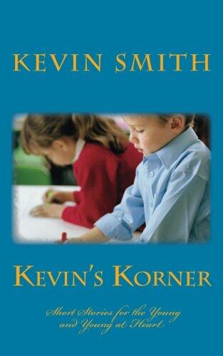 Kevins' Korner: Short Stories for the Young and Young at Heart