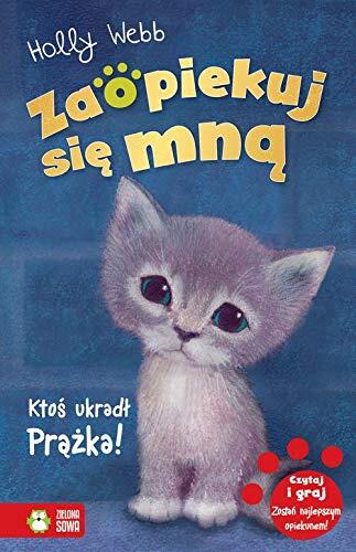 Zaopiekuj sie mna. Ktos ukradl Prazka