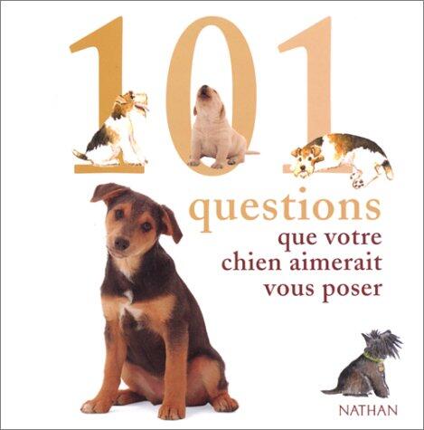 101 questions que votre chien...