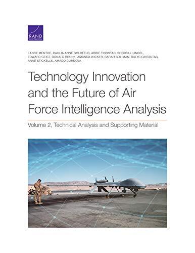 Technology Innovation and the Future of Air Force Intelligence Analysis: Volume 2, Technical Analysis and Supporting Material