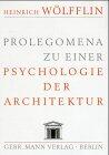 Prolegomena zu einer Psychologie der Architektur.