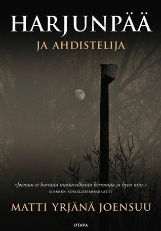 Harjunpää ja ahdistelija: Romaani rikoksesta ja miehestä ja naisesta