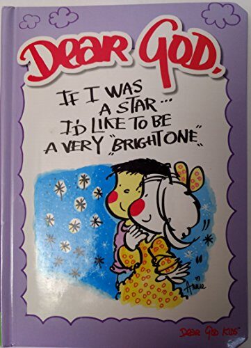 Dear God, If I Was A Star...I'd Like To Be A Very Bright One